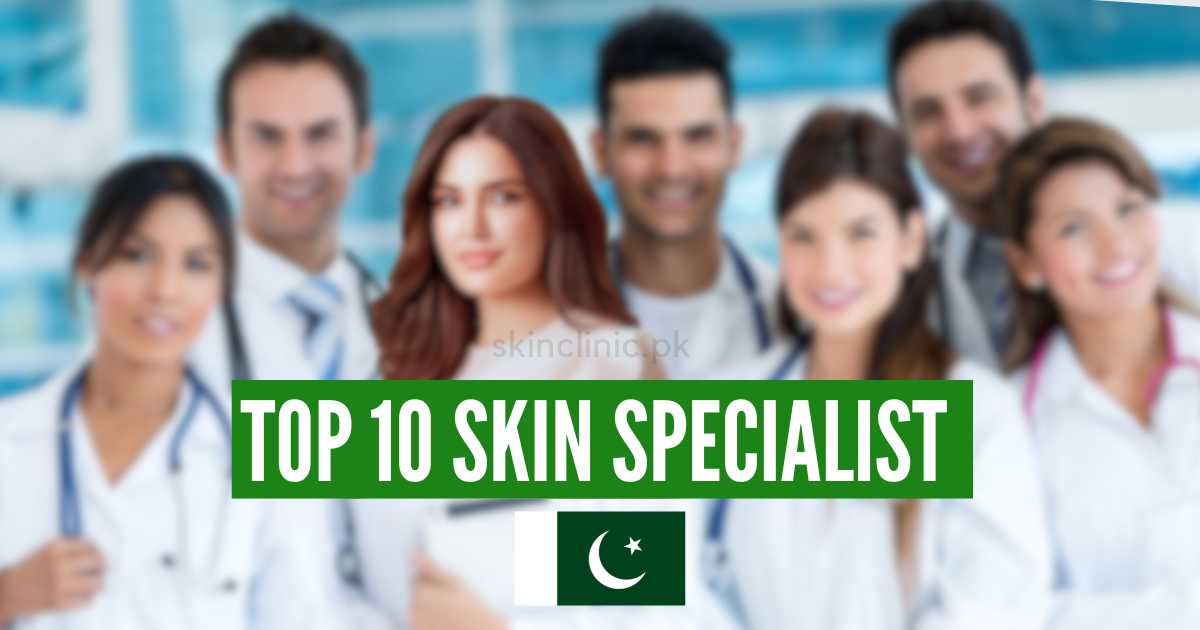 top 10 skin doctor in pakistan